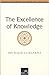 The Excellence of Knowledge