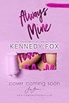 Always Mine by Kennedy Fox
