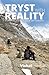 Tryst With Reality by Vishal Bhavsar