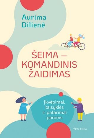 Šeima – komandinis žaidimas. Įkvėpimai, taisyklės ir patarimai poroms (Paperback)