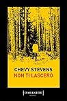 Non ti lascerò by Chevy Stevens