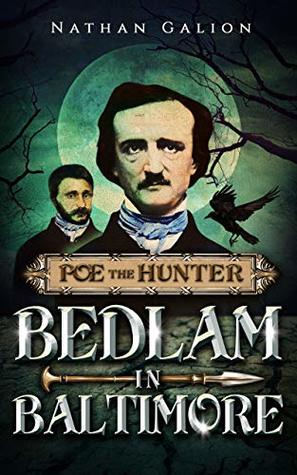 Poe the Hunter: Bedlam in Baltimore (Kindle Edition)