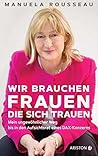 Wir brauchen Frau...