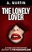 The lonely lover by A.   Martin