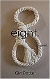 eight.: a novel