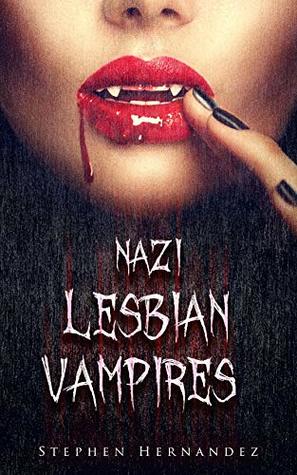 Nazi Lesbian Vampires (Kindle Edition)