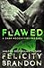 Flawed (A Dark Necessities Prequel #1)
