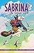 Sabrina the Teenage Witch (Sabrina, #1)