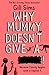 Why Mummy Doesn’t Give a **...