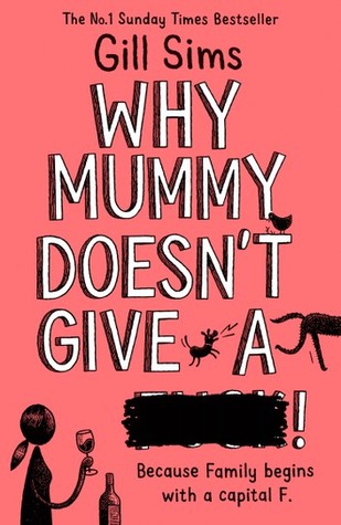 Why Mummy Doesn’t Give a ****! (Why Mummy, #3)