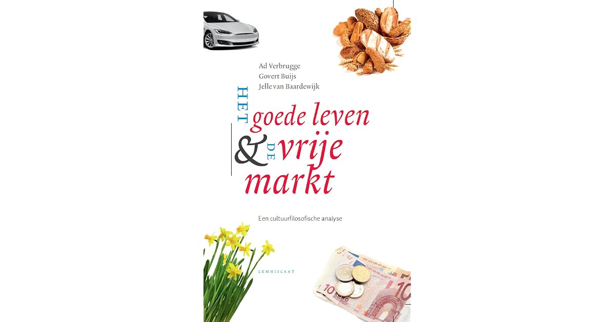 Het Goede Leven En De Vrije Markt