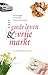 Het goede leven en de vrije markt; Een cultuurfilosofische an... by Ad Verbrugge