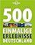 Lonely Planets 500 Einmalige Erlebnisse Deutschland
