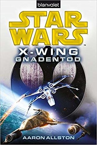 Gnadentod (Star Wars: X-Wing, #10)