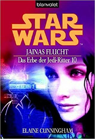 Star Wars: Jainas Flucht (Das Erbe der Jedi-Ritter, #10)