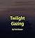 Twilight Gazing