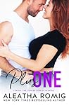 Plus One by Aleatha Romig