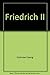 friedrich-ii--friedrich-ii--mit-selbstzeugnissen-und-bilddokumenten