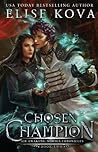 Chosen Champion by Elise Kova