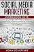 Social Media Marketing Workbook #2019-2020 by Adam Schaffner