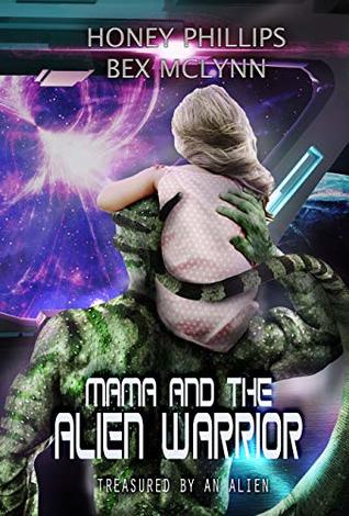 Mama and the Alien Warrior (Treasured by the Alien, #1)