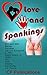 Love and Spankings