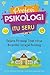 Profesi Psikologi Itu Seru: Sarjana Psikologi Tidak Hanya Berprofesi Sebagai Psikolog