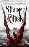 Stranger Rituals by Kali Rose Schmidt