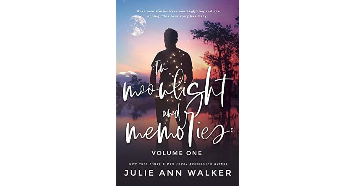 In Moonlight and Memories Volume One by Julie Ann Walker