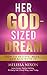 Her God-Sized Dream: How to...