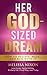 Her God-Sized Dream by Melissa Nixon