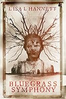 Bluegrass Symphony by Lisa L. Hannett