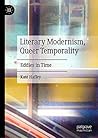 Literary Modernism, Queer Temporality: Eddies in Time