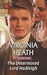 The Determined Lord Hadleigh by Virginia Heath