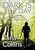 Dark is the Day by Tana Collins Dark is the Day by Tana Collins