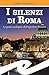 I silenzi di Roma: La prima indagine dell'ispettore Proietti