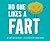 No One Likes a Fart