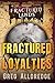 Fractured Loyalties: A Dark...