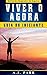 Viver o Agora: Guia do Inic...