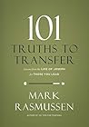 101 Truths to Transfer: Lessons from the Life Of Joseph for Those You Lead