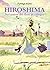 Hiroshima. Nel paese dei fiori di ciliegio by Fumiyo Kouno
