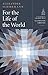 For the Life of the World - Classics Series, Vol. 1