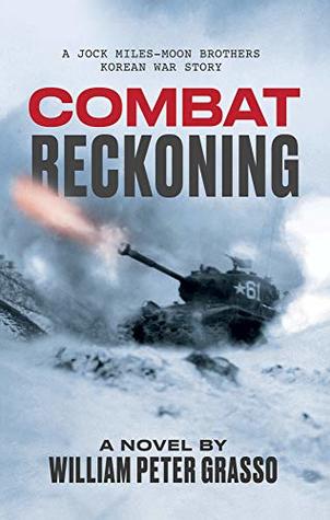 Combat Reckoning (A Jock Miles-Moon Brothers Korean War Story, #2)