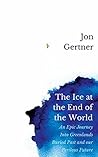 The Ice at the En...