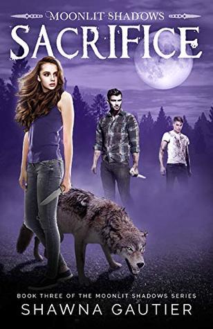 Sacrifice (Moonlit Shadows, #3)