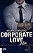 Corporate Love - Aiden (Vested Interest, #2)