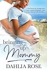 Bringing Up Mommy