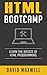 HTML: Quick Start Guide: Learn The Basics Of HTML and CSS in 2 Weeks (Free Books, HTML5, CSS3)