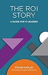 The ROI Story: A Guide for IT Leaders