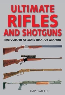 Ultimate Rifles & Shotguns